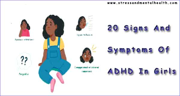 20 Signs And Symptoms Of ADHD In Girls