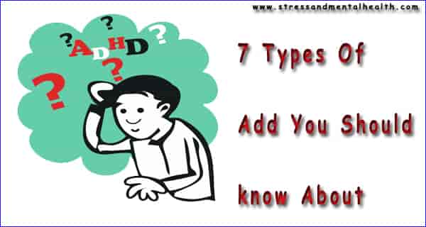 7 Types Of ADD You Should Know