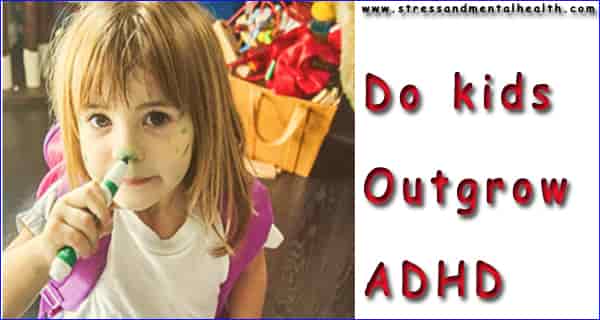 Do kids Outgrow ADHD