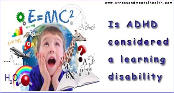 Is ADHD Considered A Learning Disability?
