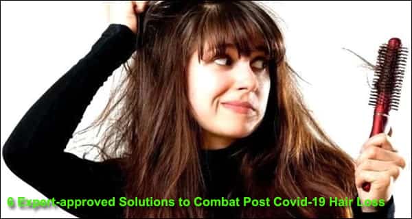 6 Expert-approved Solutions to Combat Post Covid-19 Hair Loss