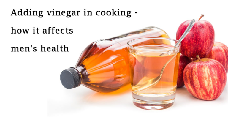 Adding vinegar in cooking how it affects men's health